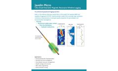 Javelin Micro - Magnetic Resonance Ultra-Small NMR Tool or Logging 2in (44mm) or Larger Diameter Boreholes - Brochure