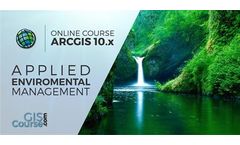 ArcGIS 10.x Course, Applied to Environmental Management - Online GIS Training