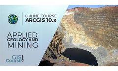 ArcGIS 10.x Course, Applied to Geology and Mining - Online GIS Training