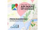 Introduction in programming using Google Maps API – Online GIS Training