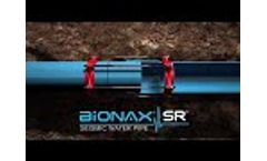Bionax® SR™ PVCO Seismic Water Pipe Product Line - Video