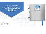 Product Feature: Electric Mixing Station