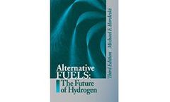 Alternative Fuels: The Future Of Hydrogen, 3rd Edition