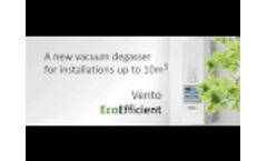 New Vacuum Degasser - Vento EcoEfficient Video