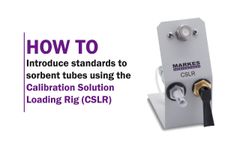 How to Introduce Standards to Sorbent Tubes Using the CSLR - Video