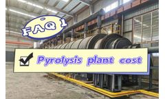 FAQ: Pyrolysis plant cost