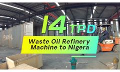 14tpd Used oil to Diesel Recycling Refinery Machine delivered to Nigeria 