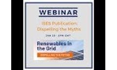 ISES Webinar: Dispelling the Myths - Renewables in the Grid Video