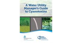 Water Utility Manager’s Guide to Cyanotoxins