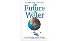 The Future of Water: A Startling Look Ahead (Paperback Edition)