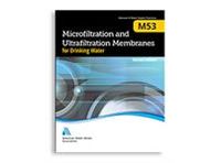 M53 Microfiltration and Ultrafiltration Membranes for Drinking Water, Second edition