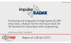 Webinar - Processing and Integration of High Speed 3D GPR Array Data - Video