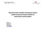 Reconstruction of hydro-mechanical control  system of process steam turbines to  electronical control system