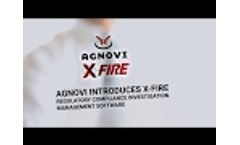 Agnovi introduces X-FIRE, Regulatory Compliance Investigation Management Software Video