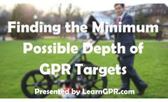 Finding the Minimum Possible Depth of a Target Using GPR (Ground Penetrating Radar) - Video