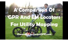 A Comparison of Ground Penetrating Radar and EM Locators for Utility Mapping - Video
