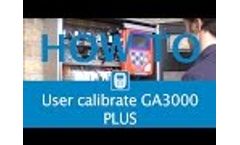 User Calibration on a GA 3000 PLUS Fixed Gas Analyser - Video