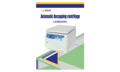 Labdex - Model LX100ADC - Automatic Decapping Centrifuge Brochure