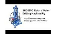 SHD260D Rotary Water Drilling Machine Rig - Video