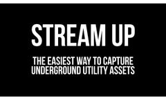Stream UP - The Easiest Way to Capture Underground Utility Assets - Video