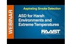 ASP - FAAST -- Webinar: ASD for Harsh Enviro and Extreme Temps Video