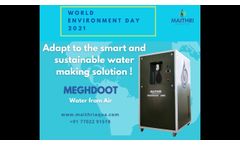 World Environment Day 2021 with MEGHDOOT, Water from Air to conserve and preserve Water. - Video
