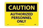 NMC - Model C416AB - Caution Authorized Personnel Only Sign - Standard Aluminum, 10
