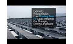 Exploring Floatovoltaics: How Floating Solar PV Could Influence Our Changing Energy Landscape Video