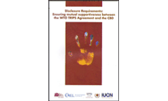 Disclosure Requirements: Ensuring mutual supportiveness between the WTO TRIPS Agreement and the CBD