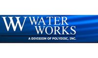Water Works, Div. of Polydisc, Inc