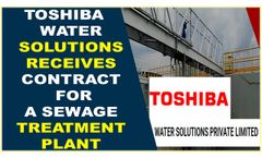 Toshiba Water Solutions Receives Contract for a Sewage Treatment Plant || Hybiz tv - Video