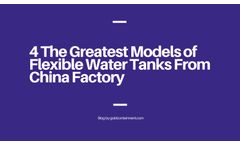 The Greatest Models Of Flexible Water Tanks From China Factory