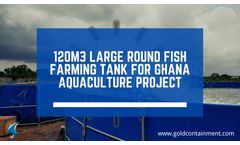120m3 Large Round Fish Farming Tank For Ghana Aquaculture Project