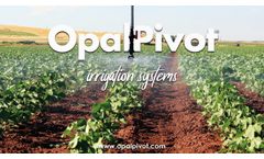 Opal Pivot Irrigation Systems - Promo Video 2020
