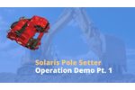 Solaris Attachments Pole Setter Operation Demo Part 1 - Video