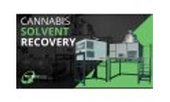 Cannabis Solvent Recovery - Video