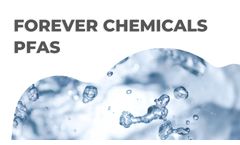Forever Chemicals (PFAS) in Water, Wastewater and Sewage