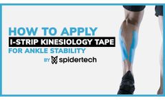 SpiderTech: How to Apply i-Strip Kinesiology Tape for Ankle Stability - Video