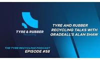 The Tyre Recycling Podcast Episode #58 Introducing Gradeall’s Alan Shaw