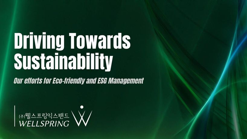 [Wellspring] Driving Towards Sustainability: Our Efforts for Eco-Friendly and ESG Management-1