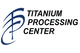 Titanium Processing Center (TPC)