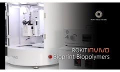 Dr. INVIVO: Bioprint Biopolymers - Video