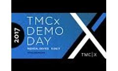 TMCx Medical Device Demo Day 11-08-17 Part 1 - Video