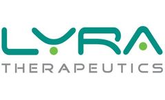Lyra Therapeutics Announces Four Abstracts Selected for Presentations at Upcoming ERS and ARS Meetings, Including New LANTERN 6-Month Follow-Up and Pharmacokinetic Data