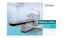 Elekta Unity - Model MR/RT - Magnetic Resonance Radiation Therapy - Brochure