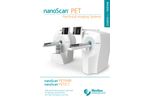 nanoScan - Model PET/MRI 3T and 7T - Preclinical Imaging Systems - Brochure