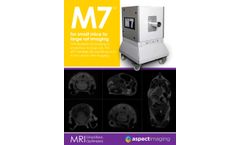 Aspect Imaging - Model M7 - Compact MRI System for Small Mice and Large Rat Imaging  - Brochure