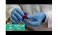 Collagen Matrix - Orthopaedic OssiMend Putty - Product Demo - Video