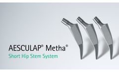 AESCULAP Metha Short Hip Stem System - Video