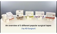An overview of 5 different popular surgical tapes (by AD Surgical) - Video